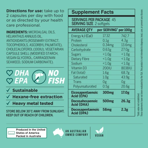 Supplement facts label with directions, ingredients, and nutritional information for 2 softgel capsules. Directions recommend taking 2 capsules per day with food or as advised by a healthcare professional. Ingredients include microalgal oils, sunflower oil, antioxidants, cholecalciferol, and vegetarian capsule shell components. Nutritional breakdown shows energy, protein, cholesterol, carbohydrates, sugars, dietary fiber, sodium, vitamin D3, total fat, saturated fat, trans fat, polyunsaturated fat, EPA, DHA, and DPA amounts per serving and per 100g. Labels emphasize no fish, sustainable, hexane-free extraction, heavy metal tested, and vegan. The product is produced in the USA and packed in Australia by an Australian-owned company, with storage instructions and a disclaimer about the product not diagnosing, treating, curing, or preventing disease.