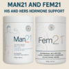 Man21 and Fem21 - His and Hers Hormone Support