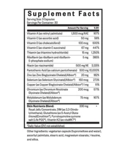 Supplement Facts label showing amounts per serving and daily value percentages of various vitamins and minerals including Vitamin A, C, D, E, Thiamin, Riboflavin, Niacin, Pantothenic Acid, Zinc, Selenium, Copper, Chromium, Molybdenum, and a Skin Nutrients Blend with Royal Jelly Concentrate, DIM, Glutathione, Pyrroloquinoline quinone salt, and Vitamin K2, with additional ingredient list including vegetarian capsule, ascorbyl palmitate, stearic acid, magnesium stearate, l-leucine, and silica.